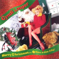 Cyndi Lauper : Merry Christmas...Have a Nice Life